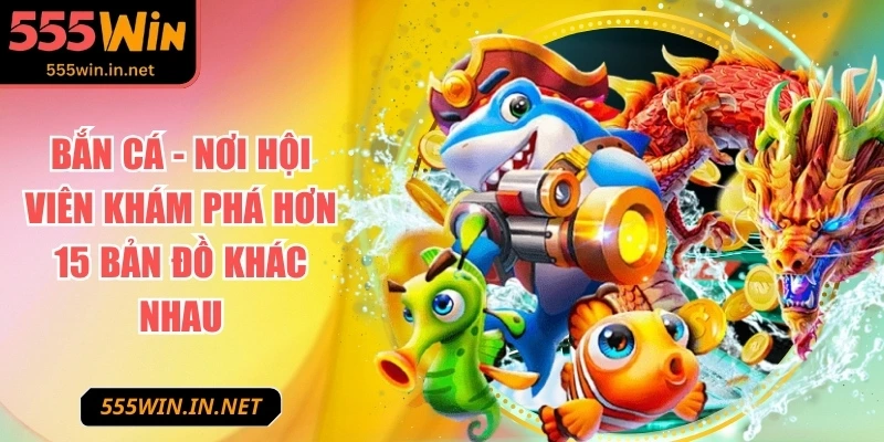 555win-tro-choi-ban-ca