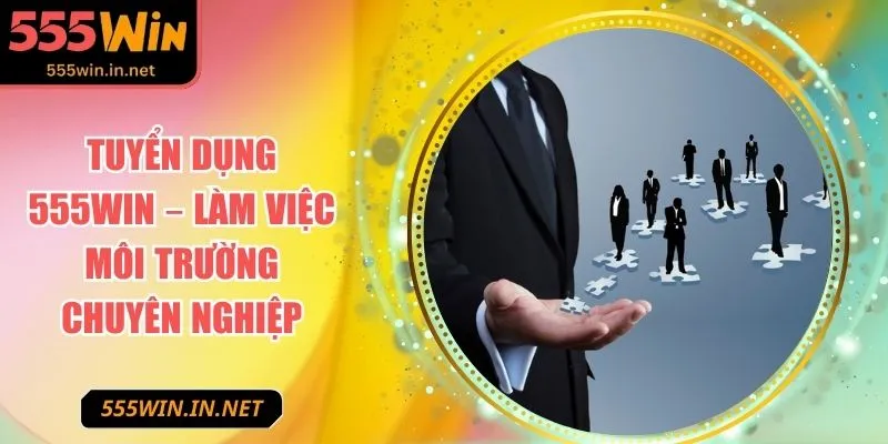 tuyen-dung-555win-anh-dai-dien